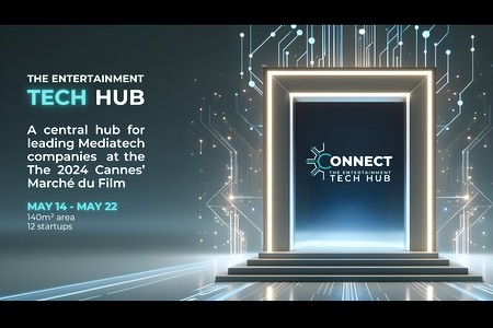 CONNECT - The Entertainment Tech Hub fait son apparition au Marché du Film de Cannes